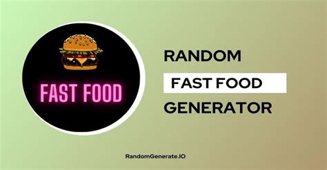 random food generator fast food.